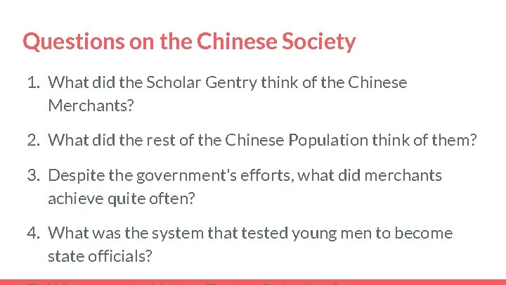 Questions on the Chinese Society 1. What did the Scholar Gentry think of the