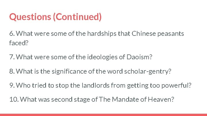 Questions (Continued) 6. What were some of the hardships that Chinese peasants faced? 7.