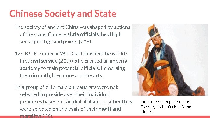 Chinese Society and State The society of ancient China was shaped by actions of