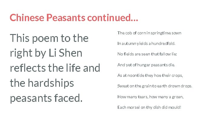 Chinese Peasants continued… This poem to the right by Li Shen reflects the life