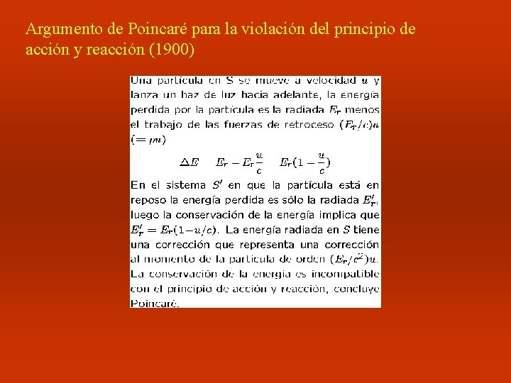 Argumento de Poincaré para la violación del principio de acción y reacción (1900) Argumento de Poincaré para la violación del principio de acción y reacción (1900)