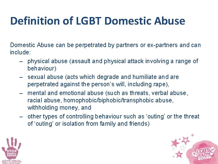 Definition of LGBT Domestic Abuse can be perpetrated by partners or ex-partners and can