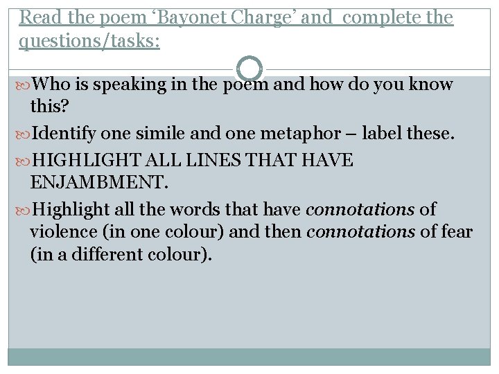 Read the poem ‘Bayonet Charge’ and complete the questions/tasks: Who is speaking in the
