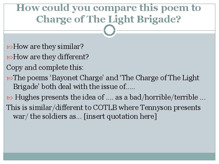 How could you compare this poem to Charge of The Light Brigade? How are