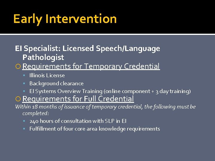 Early Intervention EI Specialist: Licensed Speech/Language Pathologist Requirements for Temporary Credential Illinois License Background