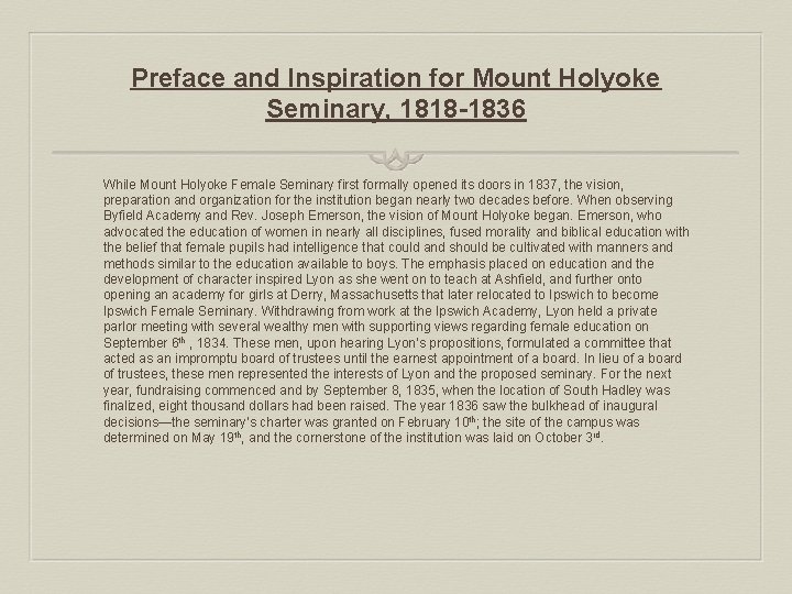 Preface and Inspiration for Mount Holyoke Seminary, 1818 -1836 While Mount Holyoke Female Seminary