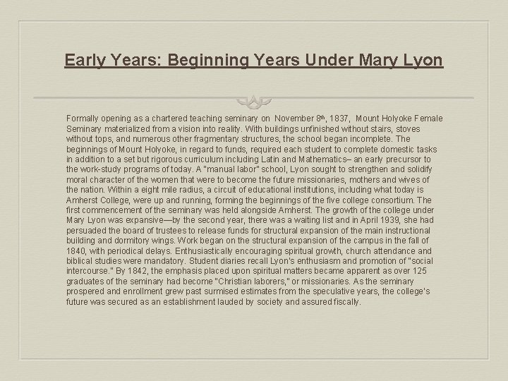 Early Years: Beginning Years Under Mary Lyon Formally opening as a chartered teaching seminary