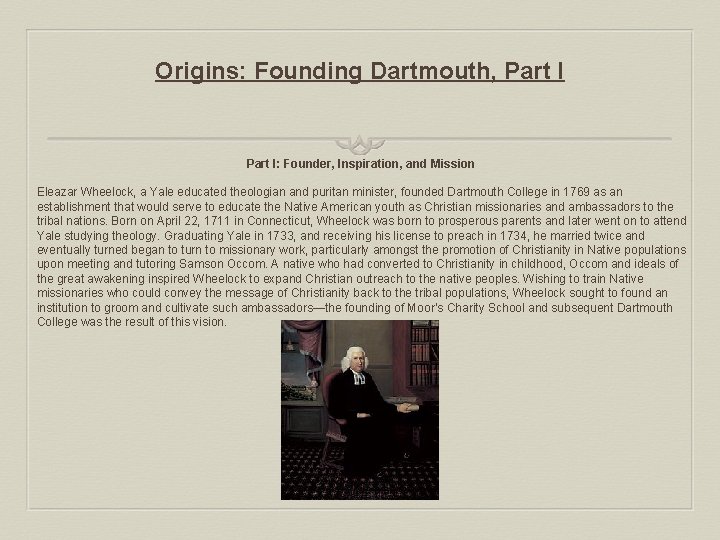 Origins: Founding Dartmouth, Part I: Founder, Inspiration, and Mission Eleazar Wheelock, a Yale educated