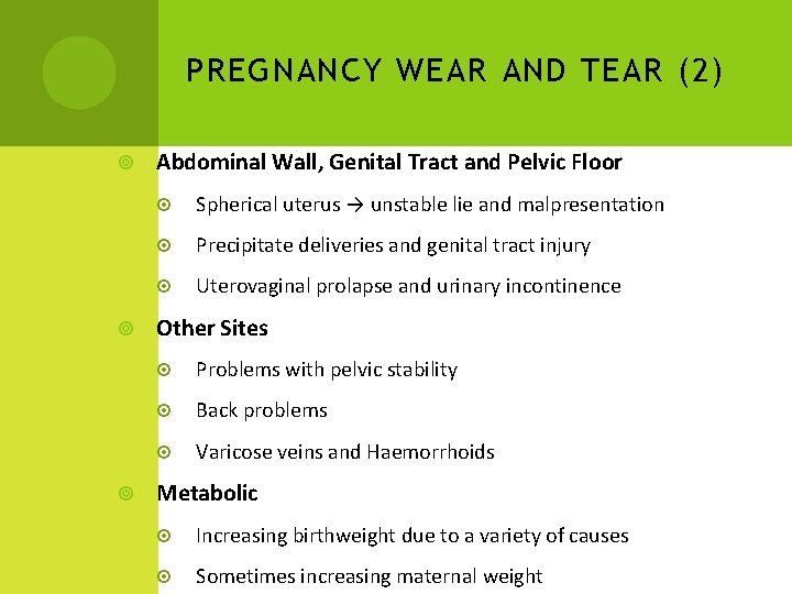 PREGNANCY WEAR AND TEAR (2) Abdominal Wall, Genital Tract and Pelvic Floor Spherical uterus PREGNANCY WEAR AND TEAR (2) Abdominal Wall, Genital Tract and Pelvic Floor Spherical uterus