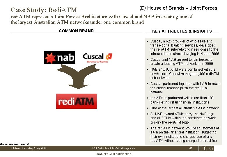 (D) House of Brands – Joint Forces Case Study: Redi. ATM represents Joint Forces