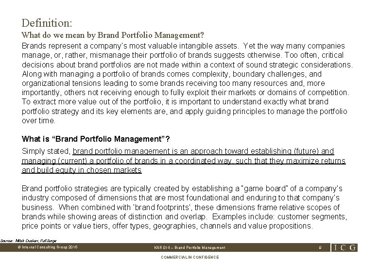 Definition: What do we mean by Brand Portfolio Management? Brands represent a company’s most