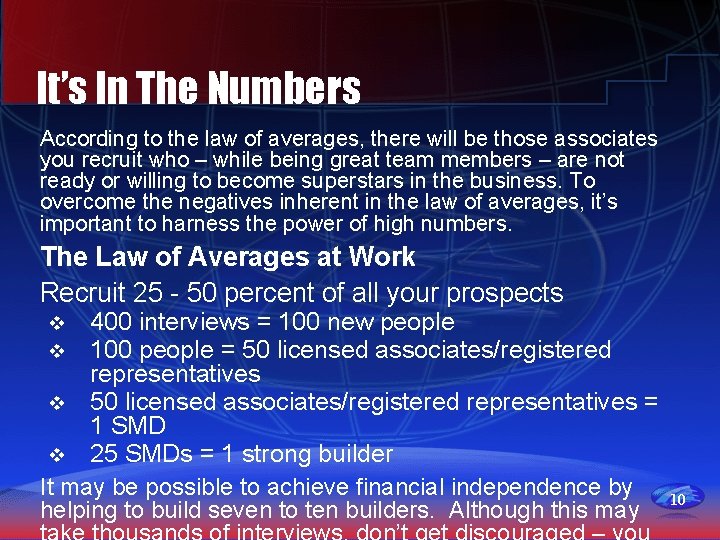 It’s In The Numbers According to the law of averages, there will be those