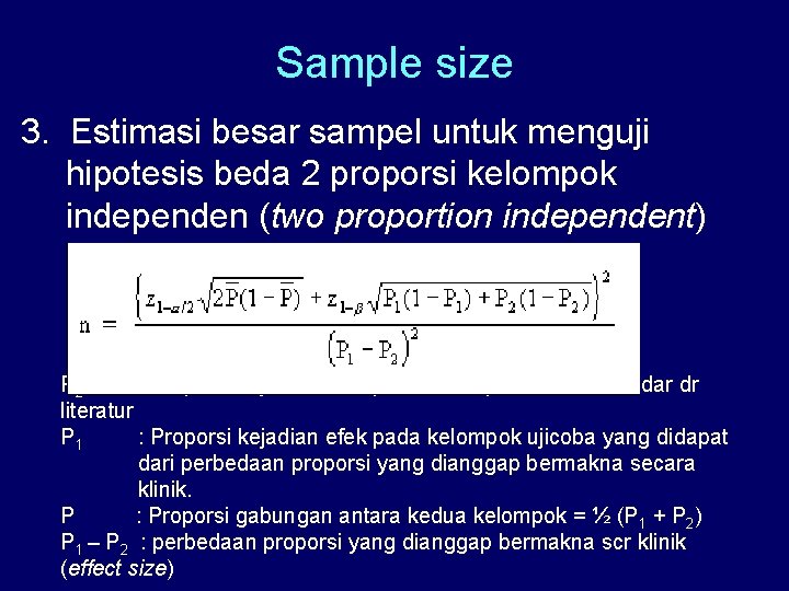 Sample size 3. Estimasi besar sampel untuk menguji hipotesis beda 2 proporsi kelompok independen