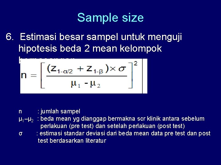 Sample size 6. Estimasi besar sampel untuk menguji hipotesis beda 2 mean kelompok berpasangan