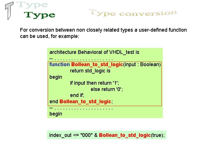 For conversion between non closely related types a user-defined function can be used, for