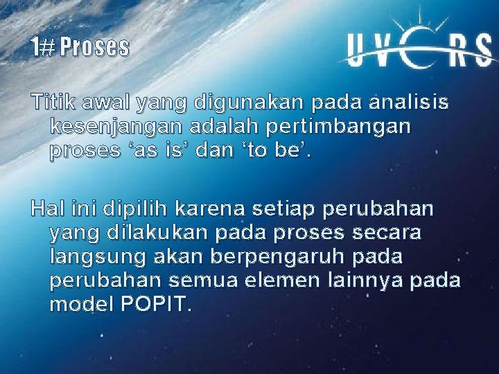 1# Proses Titik awal yang digunakan pada analisis kesenjangan adalah pertimbangan proses ‘as is’