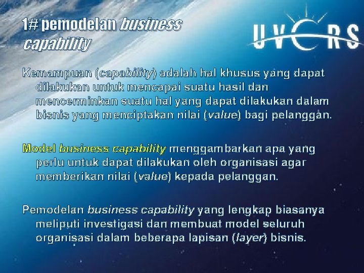 1# pemodelan business capability Kemampuan (capability) adalah hal khusus yang dapat dilakukan untuk mencapai