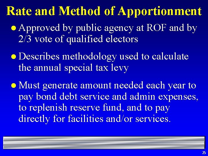 Rate and Method of Apportionment l Approved by public agency at ROF and by