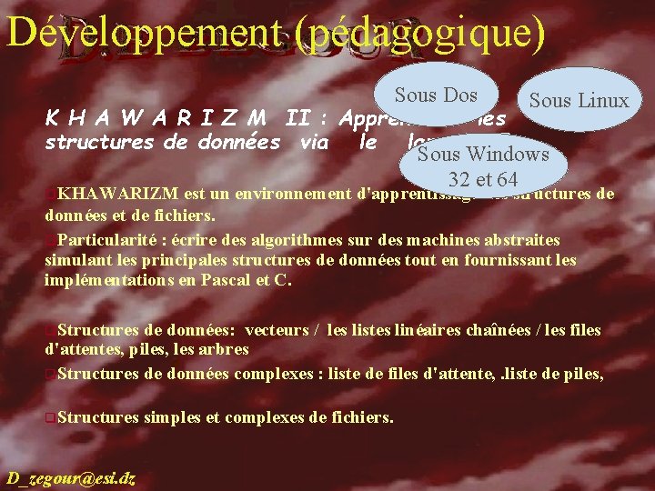 Développement (pédagogique) Sous Dos Sous Linux K H A W A R I Z