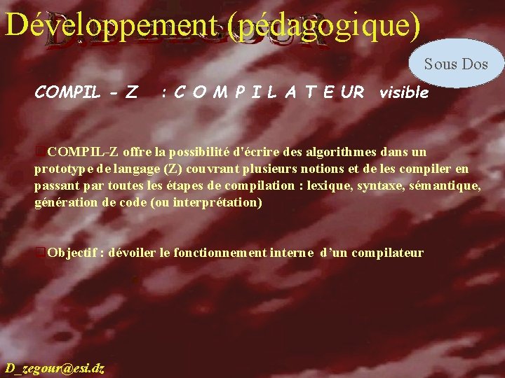 Développement (pédagogique) Sous Dos develop COMPIL - Z : C O M P I