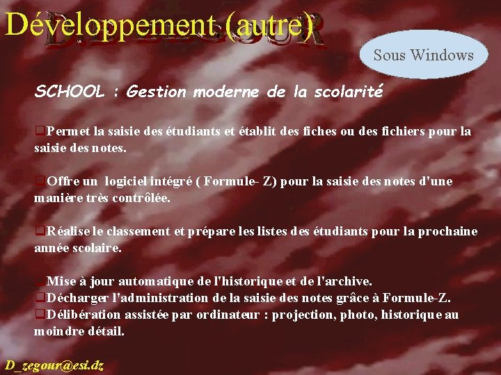 Développement (autre) Sous Windows develop SCHOOL : Gestion moderne de la scolarité q. Permet