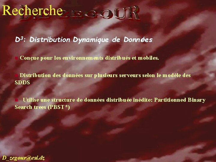 Recherche recherche D 3: Distribution Dynamique de Données n Conçue pour les environnements distribués