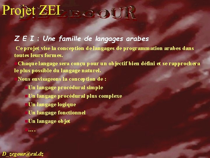 Projet ZEI recherche Z E I : Une famille de langages arabes Ce projet