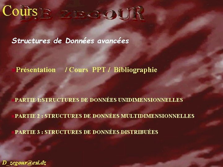 Cours cours Structures de Données avancées n. Présentation / Cours PPT / Bibliographie n.