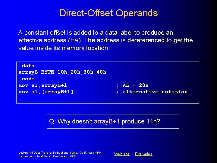 Direct-Offset Operands A constant offset is added to a data label to produce an