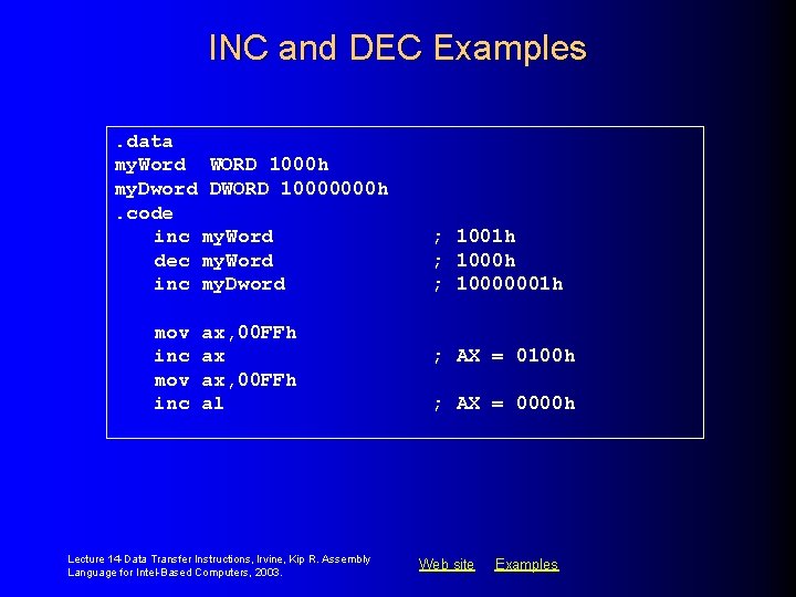 INC and DEC Examples. data my. Word WORD 1000 h my. Dword DWORD 10000000
