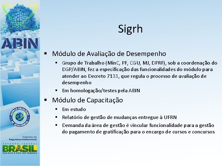 Sigrh § Módulo de Avaliação de Desempenho § Grupo de Trabalho (Min. C, PF,