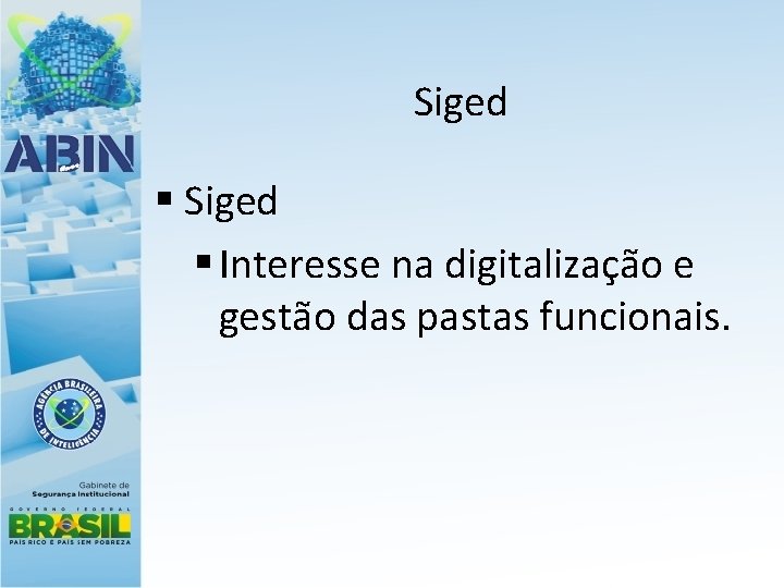 Siged § Interesse na digitalização e gestão das pastas funcionais. 