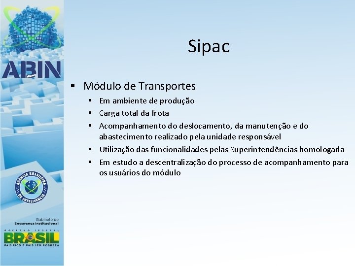 Sipac § Módulo de Transportes § Em ambiente de produção § Carga total da