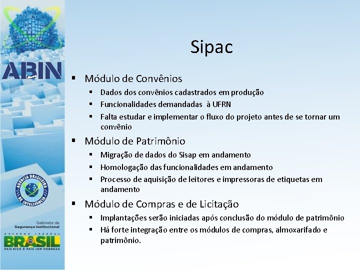 Sipac § Módulo de Convênios § Dados convênios cadastrados em produção § Funcionalidades demandadas