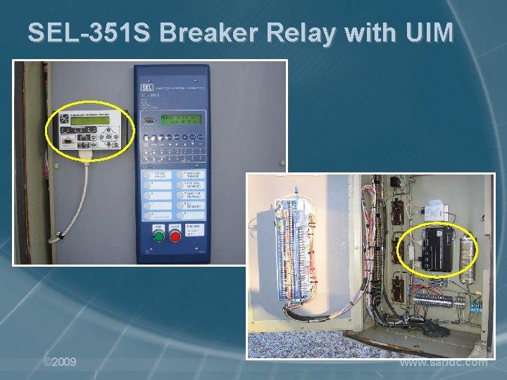 SEL-351 S Breaker Relay with UIM © 2009 www. sandc. com 