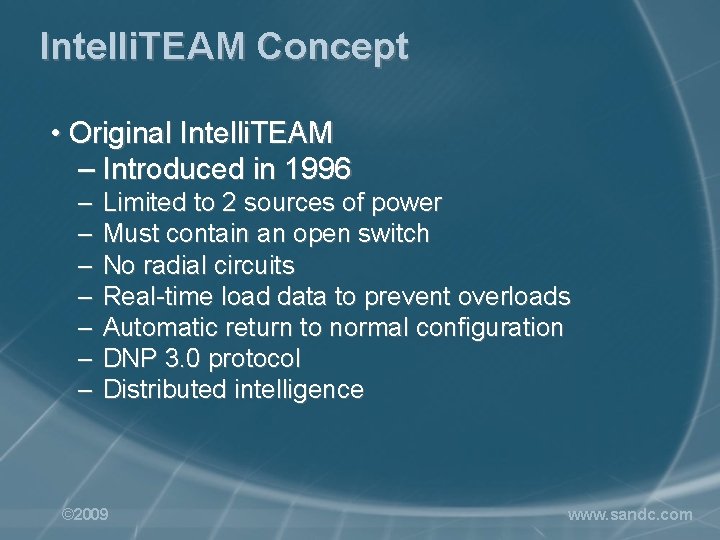 Intelli. TEAM Concept • Original Intelli. TEAM – Introduced in 1996 – – –