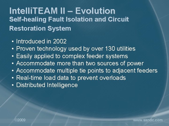 Intelli. TEAM II – Evolution Self-healing Fault Isolation and Circuit Restoration System • Introduced