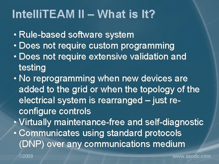 Intelli. TEAM II – What is It? • Rule-based software system • Does not