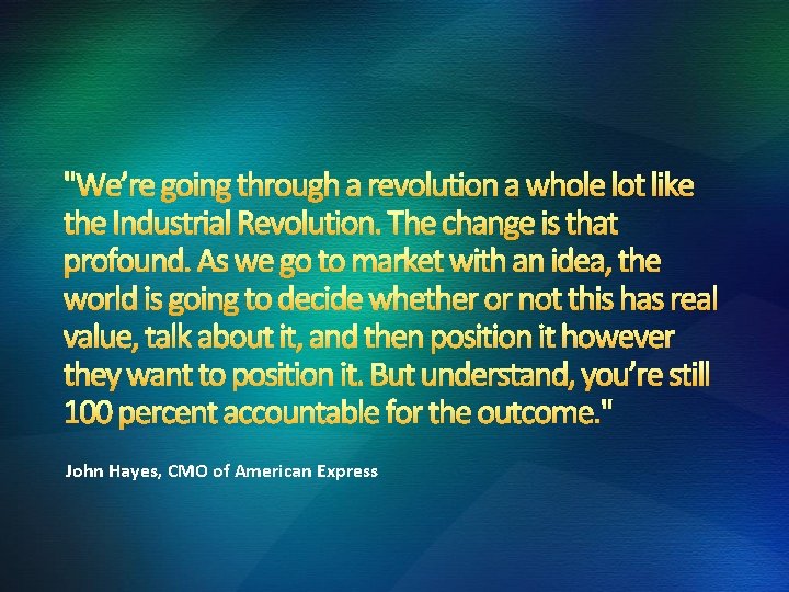 John Hayes, CMO of American Express 