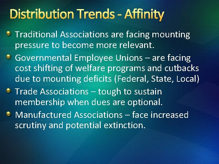 Distribution Trends - Affinity Traditional Associations are facing mounting pressure to become more relevant.