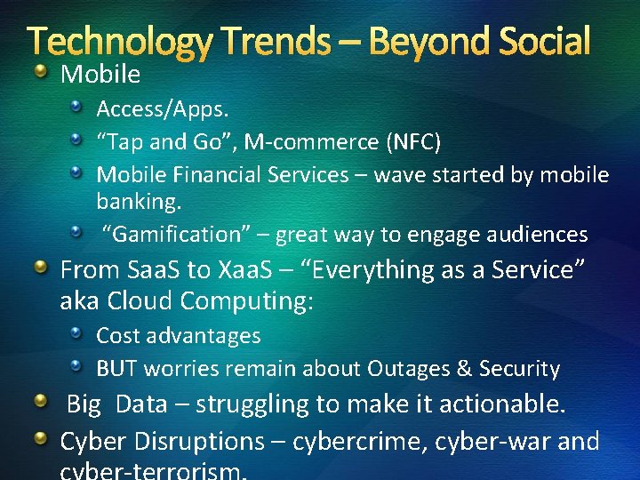 Technology Trends – Beyond Social Mobile Access/Apps. “Tap and Go”, M-commerce (NFC) Mobile Financial