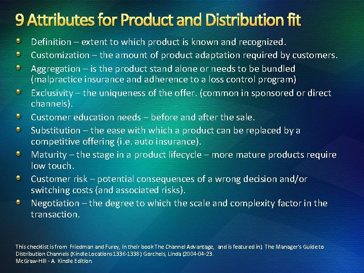 9 Attributes for Product and Distribution fit Definition – extent to which product is