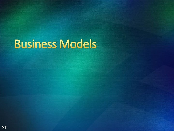 Business Models 54 