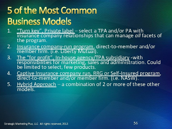 5 of the Most Common Business Models 1. “Turn key”, Private label – select