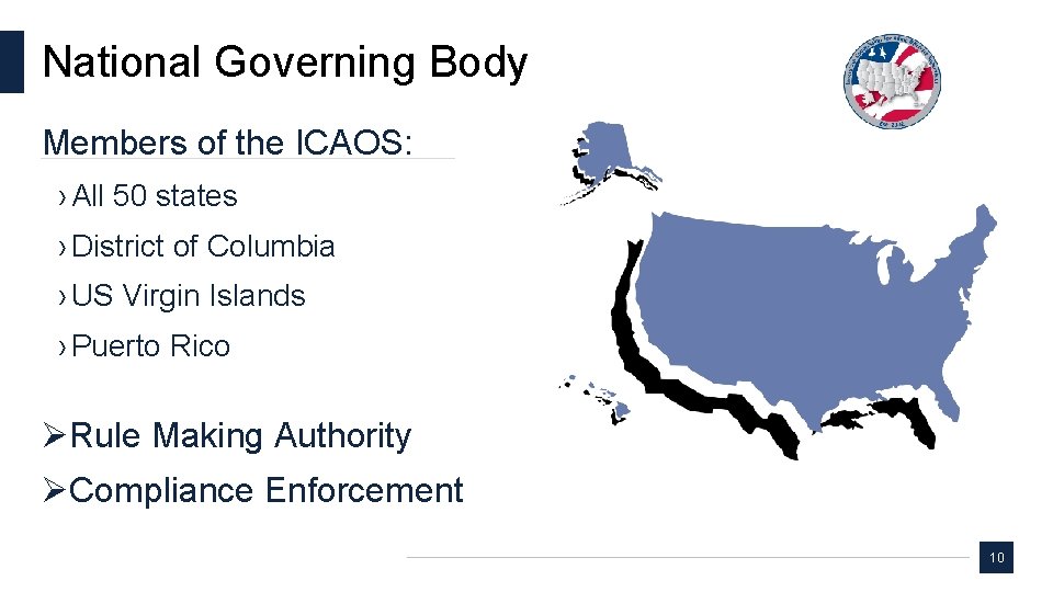 National Governing Body Members of the ICAOS: › All 50 states › District of