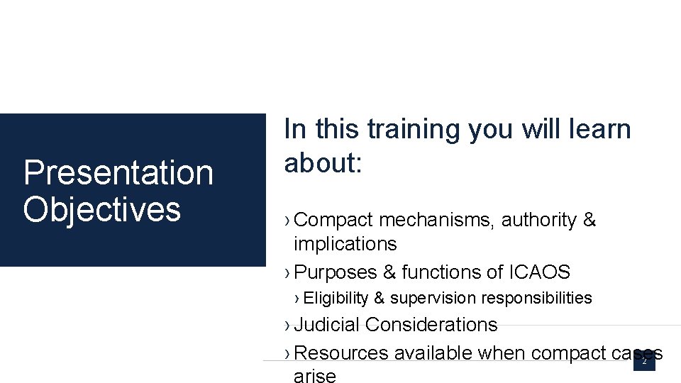 Presentation Objectives In this training you will learn about: › Compact mechanisms, authority &