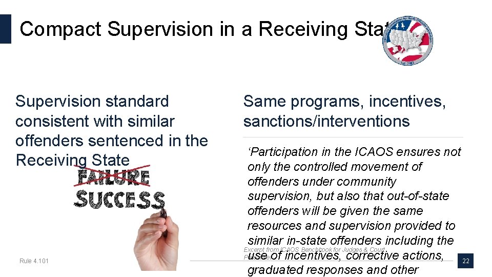 Compact Supervision in a Receiving State Supervision standard consistent with similar offenders sentenced in