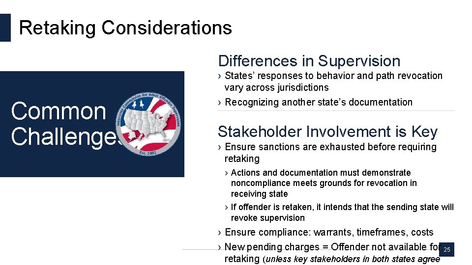 Retaking Considerations Differences in Supervision Common Challenges › States’ responses to behavior and path