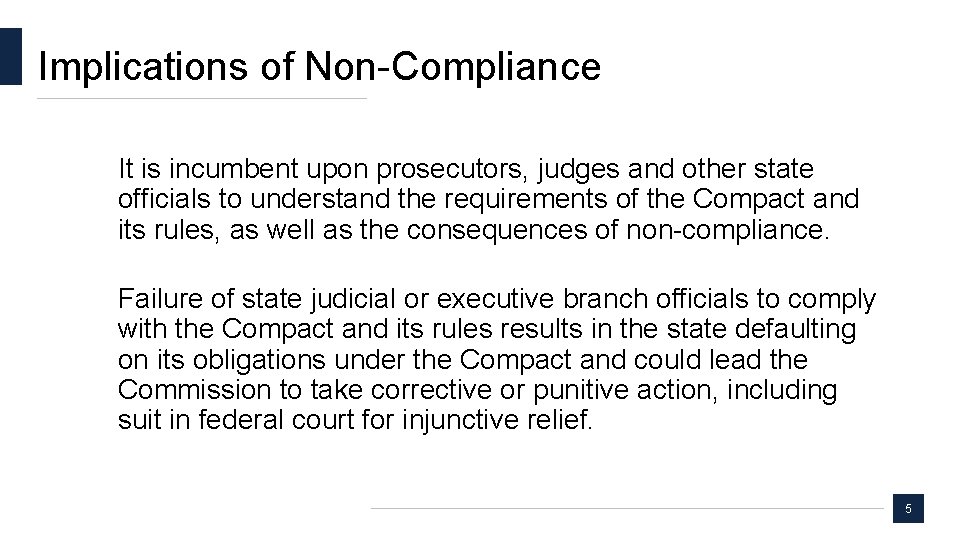 Implications of Non-Compliance It is incumbent upon prosecutors, judges and other state officials to