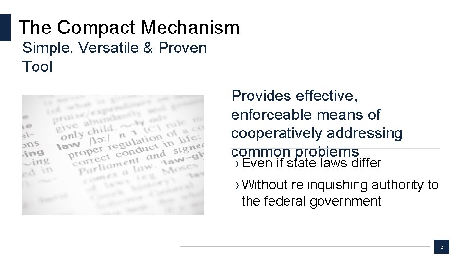 The Compact Mechanism Simple, Versatile & Proven Tool Provides effective, enforceable means of cooperatively